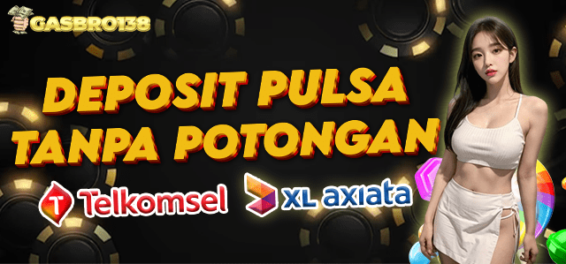 DEPOSIT PULSA TANPA POTONGAN